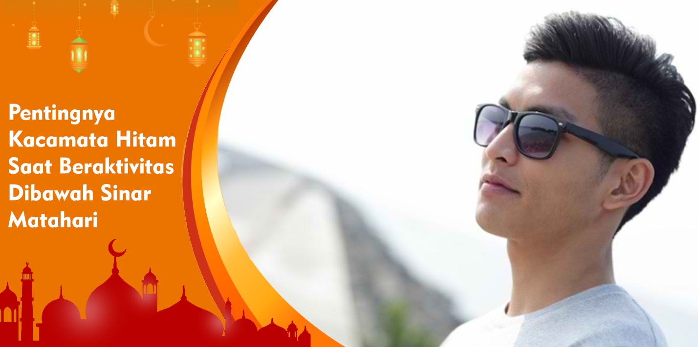 Pentingnya Kacamata Hitam Saat Beraktivitas Dibawah Sinar Matahari Pentingnya Kacamata Hitam Saat Beraktivitas Dibawah Sinar Matahari